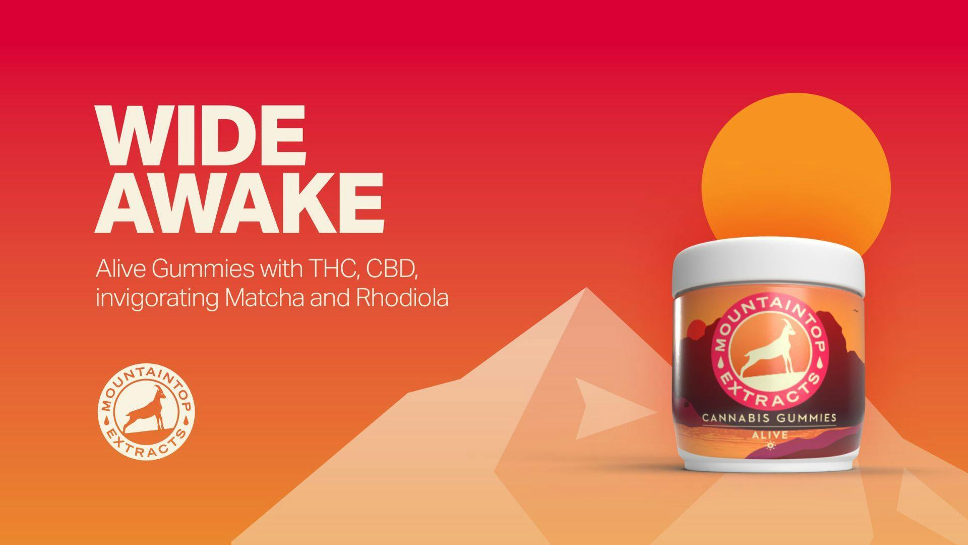an orange graphic of mountains, a sun and "Alive" gummies from Mountaintop Extracts. The headline is Wide Awake.